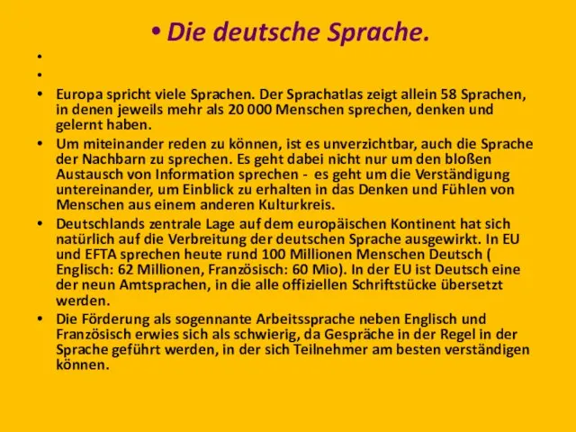 Die deutsche Sprache. Europa spricht viele Sprachen. Der Sprachatlas zeigt allein