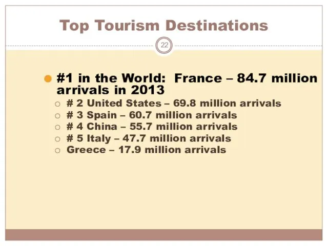 Top Tourism Destinations #1 in the World: France – 84.7 million