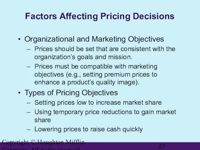 Copyright © Houghton Mifflin Company. All rights reserved. Factors Affecting Pricing