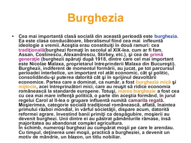 Burghezia Cea mai importantã clasã socialã din aceastã perioadã este burghezia.