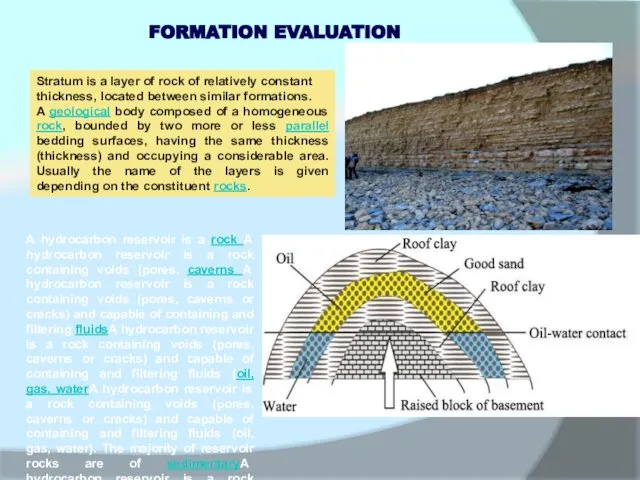 FORMATION EVALUATION Stratum is a layer of rock of relatively constant
