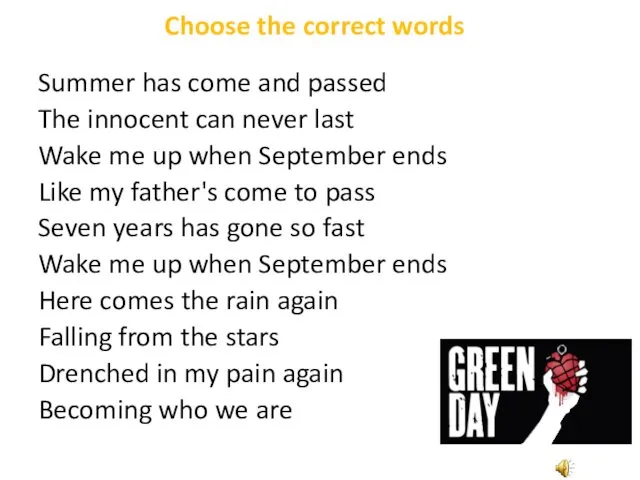 Choose the correct words Summer has come and passed The innocent