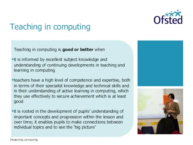 Inspecting computing Teaching in computing is good or better when it