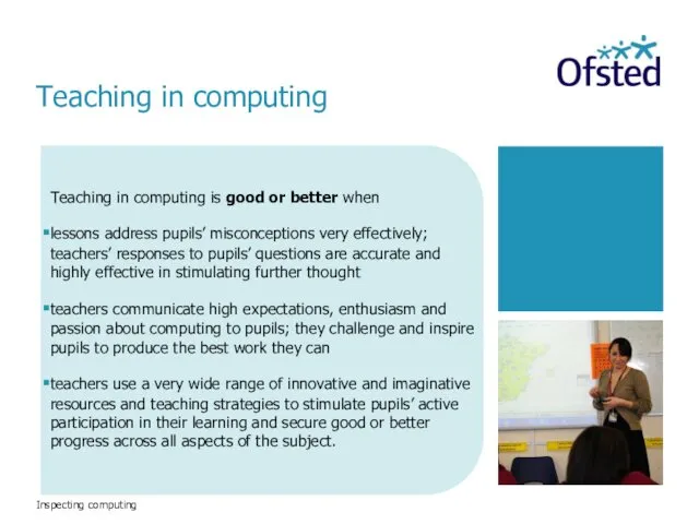 Inspecting computing Teaching in computing is good or better when lessons