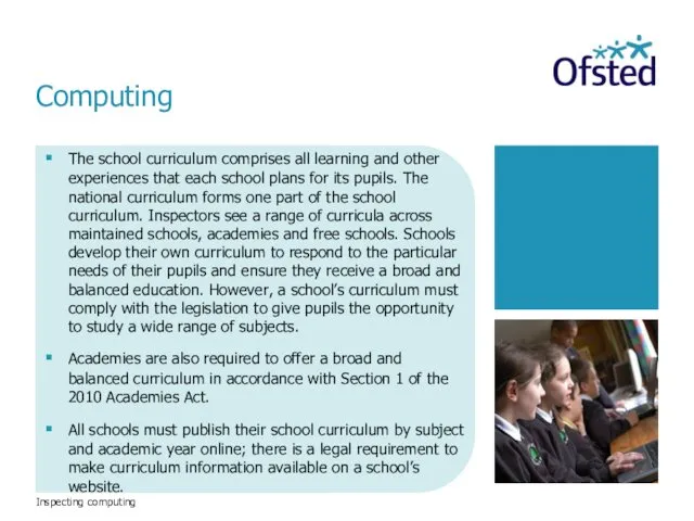 Inspecting computing The school curriculum comprises all learning and other experiences