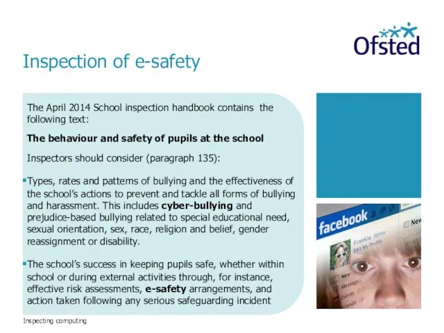 Inspecting computing The April 2014 School inspection handbook contains the following