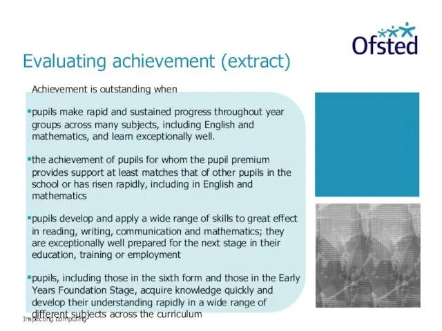 Inspecting computing Achievement is outstanding when pupils make rapid and sustained