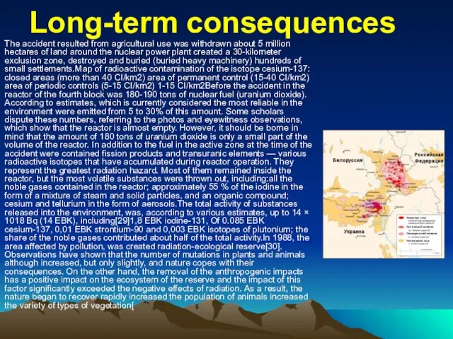 Long-term consequences The accident resulted from agricultural use was withdrawn about