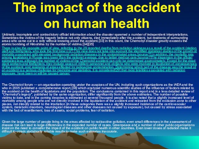 The impact of the accident on human health Untimely, incomplete and