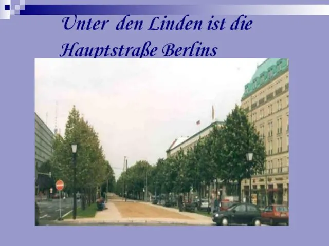 Unter den Linden ist die Hauptstraße Berlins