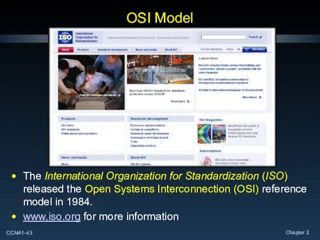 OSI Model The International Organization for Standardization (ISO) released the Open
