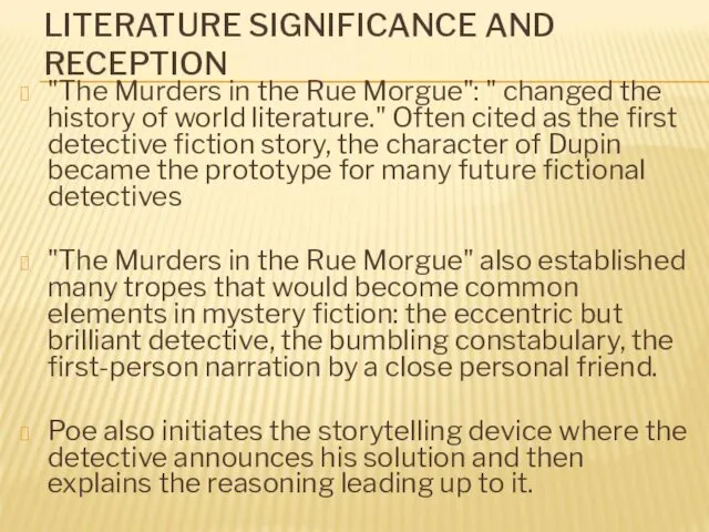 LITERATURE SIGNIFICANCE AND RECEPTION "The Murders in the Rue Morgue": "