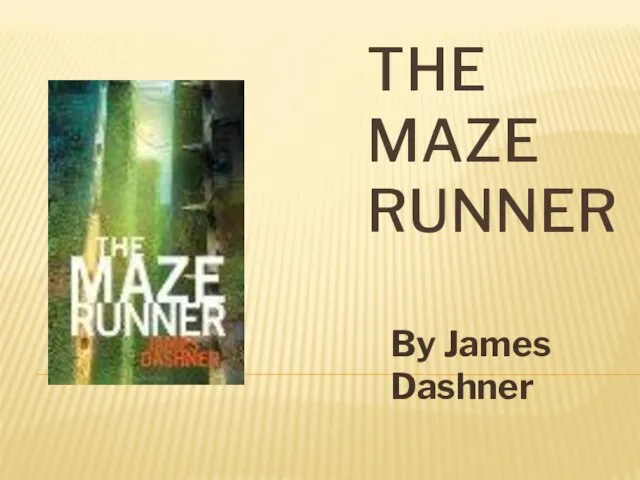 THE MAZE RUNNER By James Dashner