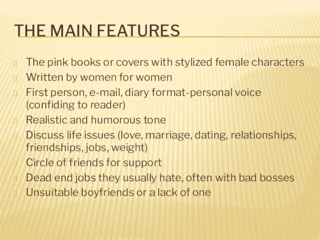 THE MAIN FEATURES The pink books or covers with stylized female