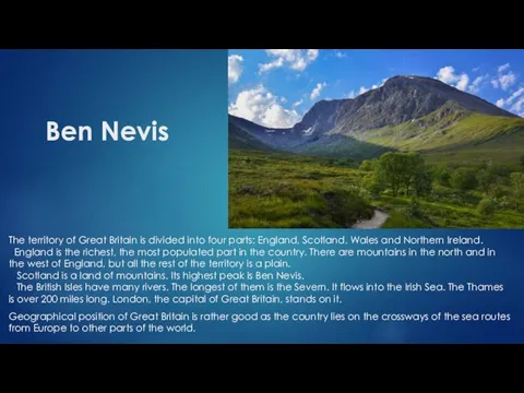 Ben Nevis The territory of Great Britain is divided into four