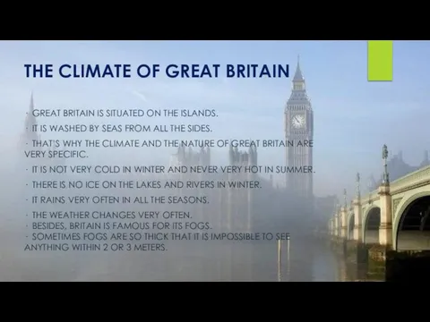 THE CLIMATE OF GREAT BRITAIN · GREAT BRITAIN IS SITUATED ON