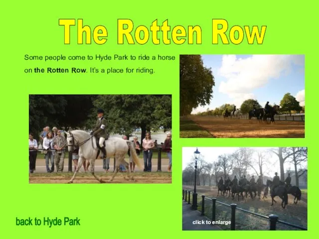 The Rotten Row Some people come to Hyde Park to ride