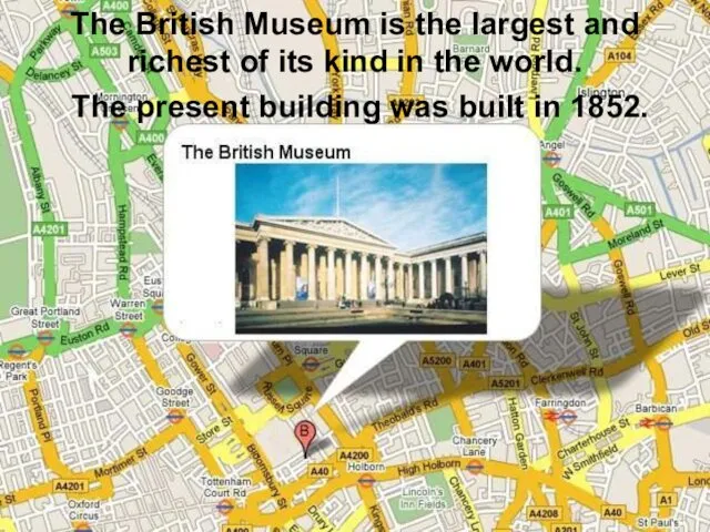 The British Museum is the largest and richest of its kind