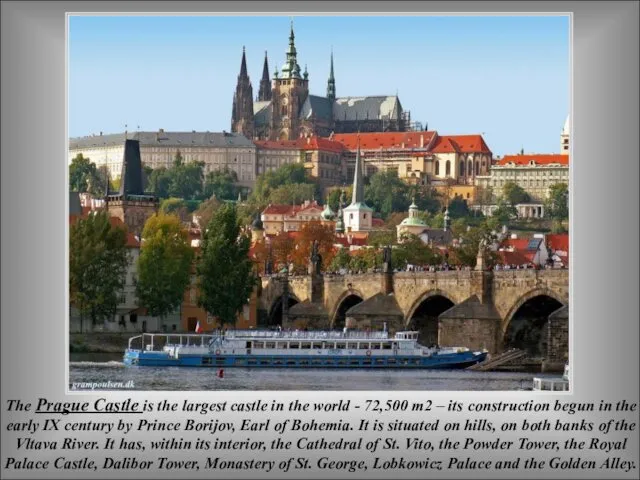 The Prague Castle is the largest castle in the world -