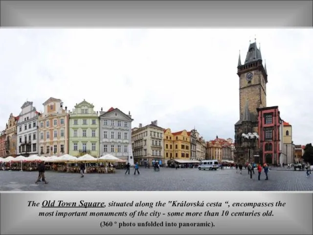 The Old Town Square, situated along the "Královská cesta “, encompasses