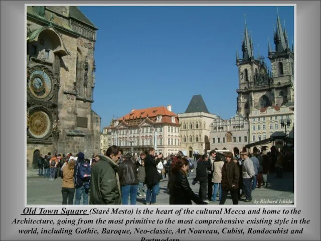 Old Town Square (Staré Mesto) is the heart of the cultural