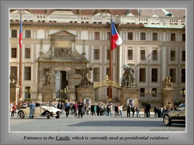 Entrance to the Castle, which is currently used as presidential residence