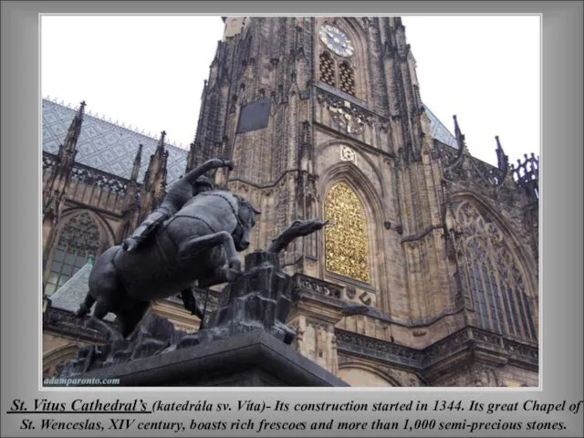 St. Vitus Cathedral’s (katedrála sv. Víta)- Its construction started in 1344.