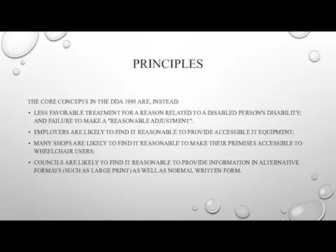 PRINCIPLES THE CORE CONCEPTS IN THE DDA 1995 ARE, INSTEAD: LESS