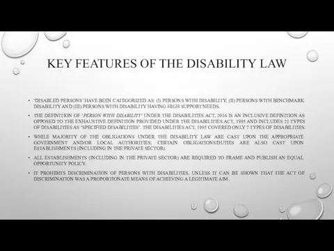 KEY FEATURES OF THE DISABILITY LAW ‘DISABLED PERSONS’ HAVE BEEN CATEGORIZED