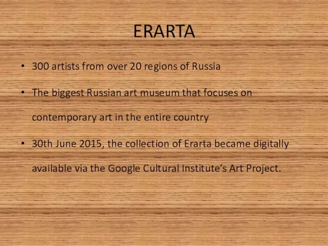 ERARTA 300 artists from over 20 regions of Russia The biggest