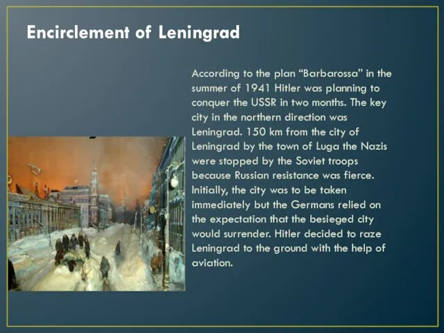 Encirclement of Leningrad According to the plan “Barbarossa” in the summer