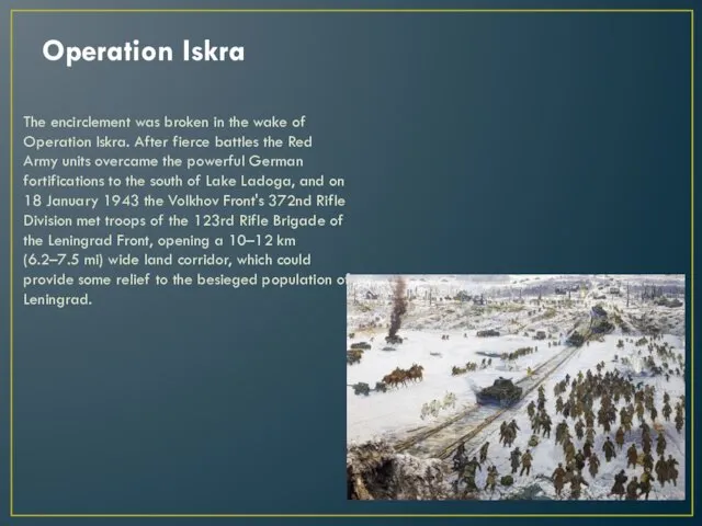 Operation Iskra The encirclement was broken in the wake of Operation