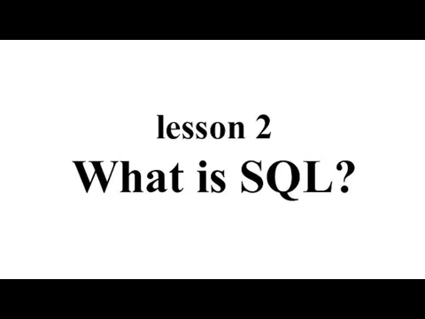 lesson 2 What is SQL?