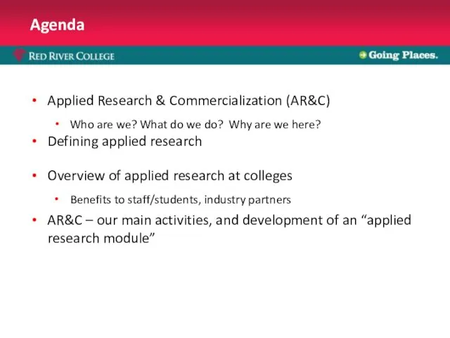 Agenda Applied Research & Commercialization (AR&C) Who are we? What do