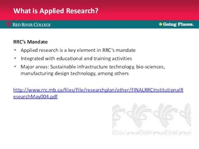 What is Applied Research? RRC’s Mandate Applied research is a key