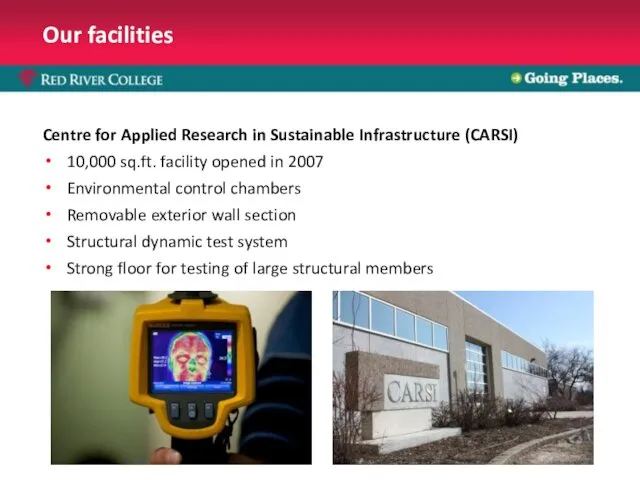 Our facilities Centre for Applied Research in Sustainable Infrastructure (CARSI) 10,000