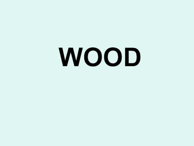 WOOD