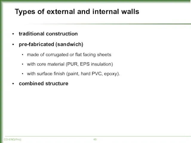 Types of external and internal walls traditional construction pre-fabricated (sandwich) made