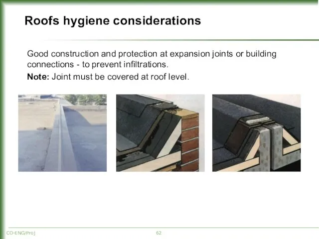 Good construction and protection at expansion joints or building connections -