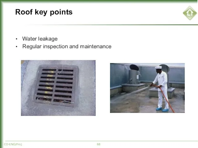 Roof key points Water leakage Regular inspection and maintenance CO-ENG/Proj