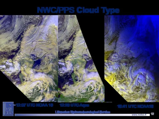 NWC/PPS Cloud Type Lithuanian Hydrometeorological Service 15:41 UTC NOAA18 12:26 UTC Aqua 12:07 UTC NOAA 19