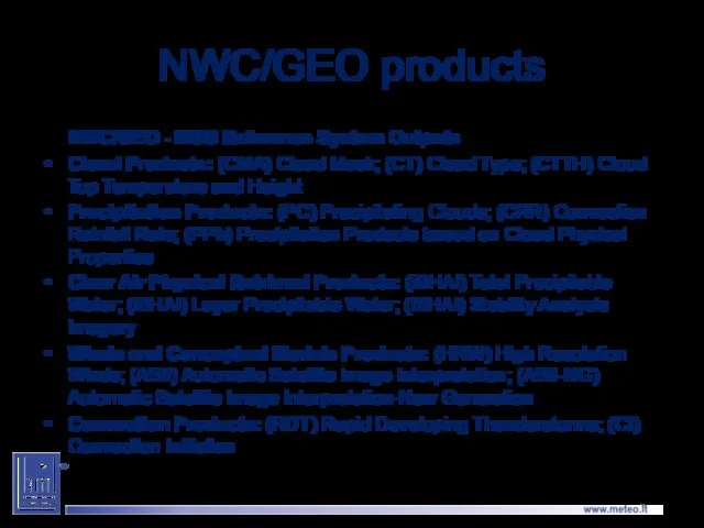 NWC/GEO products NWC/GEO - MSG Reference System Outputs Cloud Products: (CMA)