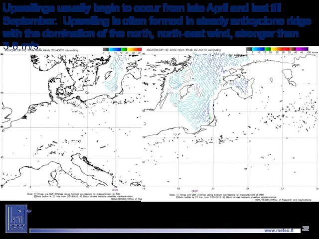 Upwellings usually begin to occur from late April and last till