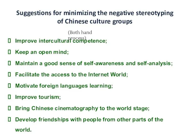 Suggestions for minimizing the negative stereotyping of Chinese culture groups Improve