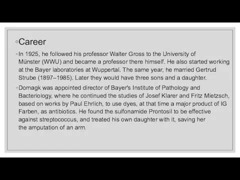 Career In 1925, he followed his professor Walter Gross to the
