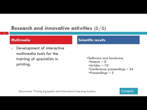 Research and innovative activities (6/6) Development of interactive multimedia tools for