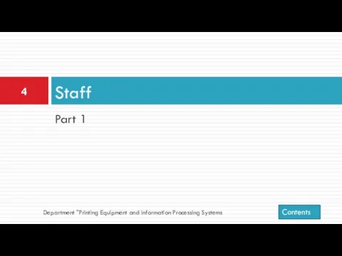 Part 1 Staff Department "Printing Equipment and Information Processing Systems Contents