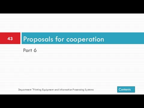 Part 6 Proposals for cooperation Department "Printing Equipment and Information Processing Systems Contents