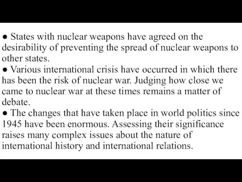 ● States with nuclear weapons have agreed on the desirability of