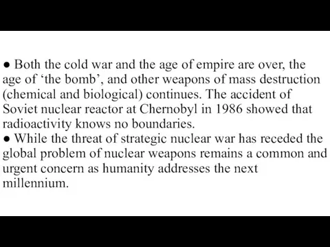 ● Both the cold war and the age of empire are